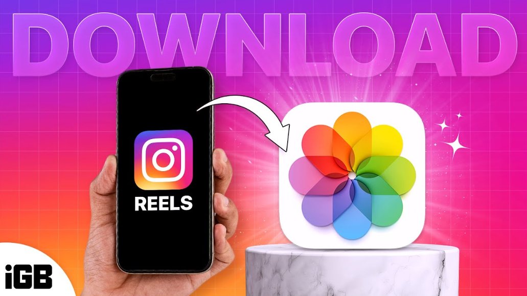 How to Download Instagram Reels on iPhone